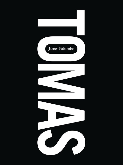 Title details for Tomas by James Palumbo - Available